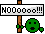 nooooo!!! :no: